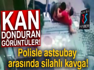 Polisle astsubay arasındaki silahlı kavga kamerada