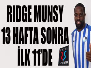 Ridge Munsy 13 hafta sonra 11de