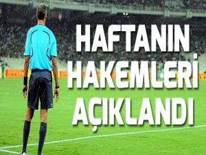 Süper Ligde haftanın hakemleri belli oldu