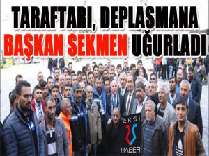 Taraftarı Trabzona Başkan Sekmen uğurladı