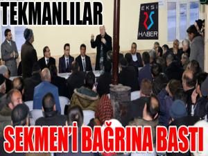 Tekmanlılar Sekmen'i bağrına bastı...