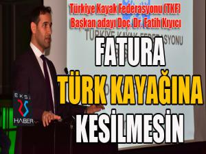 TKF Başkan adayı Kıyıcı: Fatura Türk kayağına kesilmesin!