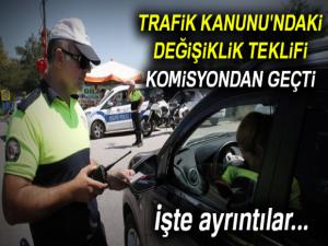 Trafik Kanunu'ndaki değişiklik teklifi komisyondan geçti