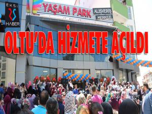 Yaşam Park AVM Oltu'da hizmete açıldı...