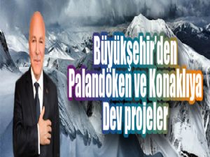 Palandöken ve Konaklı sezona büyük müjdelerle giriyor