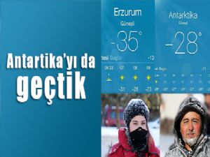 Erzurum'un soğuk havası Kutuplardaki Antarktika'yı geçti