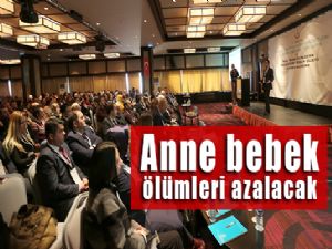 Anne bebek ölümlerinin azaltılmasına yönelik çalıştay