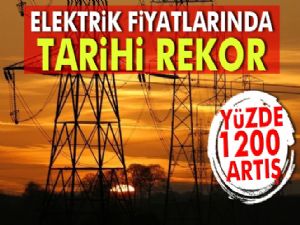 Elektrik fiyatlarında tarihi rekor