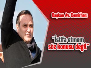 Başkan Av. Demirhan: 