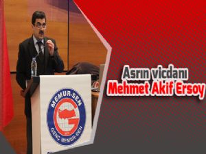 Asrın vicdanı Mehmet Akif Ersoy