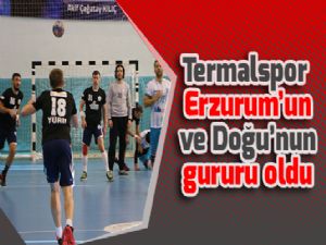 Termalspor Erzurum'un ve Doğu'nun gururu oldu