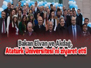 Bakan Elvan ve Akdağ, Atatürk Üniversitesi'ni ziyaret etti
