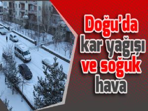 Doğu'da kar yağışı ve soğuk hava