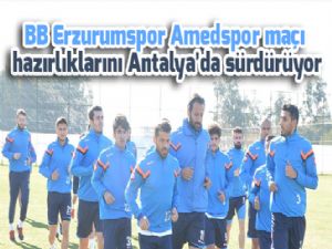 BB Erzurumspor Amedspor maçı hazırlıklarını Antalya'da sürdürüyor
