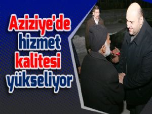 Aziziye'de hizmet kalitesi yükseliyor