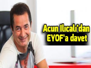  Acun Ilıcalı'dan EYOF'a davet