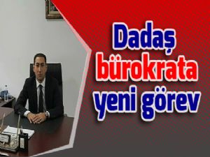 Dadaş bürokrata yeni görev