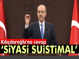 Başbakan Yardımcısı Kurtulmuş'tan, Kılıçdaroğlu'na cevap