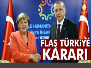 Merkel'den flaş Türkiye kararı