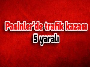 Pasinler'de trafik kazası: 5 yaralı