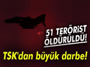 TSK açıkladı: 51 terörist öldürüldü!