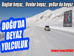 Doğu'da beyaz yolculuk...