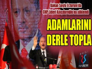 Bakan Soylu'dan Kılıçdaroğlu'na: Adamlarını derle topla..