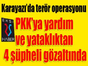 Karayazı'da PKK'ya yardım ve yataklıktan 4 şüpheli gözaltına alındı