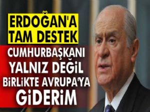 Devlet Bahçeli'den flaş açıklama: Cumhurbaşkanı Erdoğan yalnız değildir