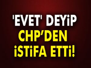 CHP'li eski belediye başkanından 'evet' kararı