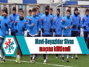 Mavi-Beyazlılar Sivas maçına kilitlendi