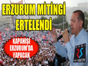 Cumhurbaşkanı Erdoğan'ın mitingi ertelendi