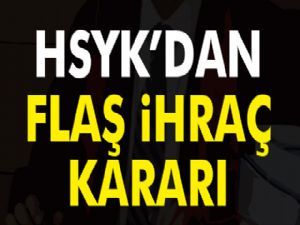 Skandal tahliyeler sonrası HSYK'dan ihraç kararı