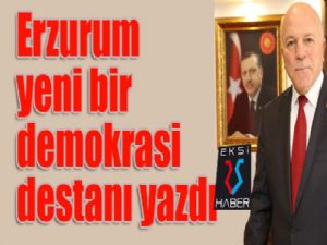 Sekmen: Erzurum yeni bir demokrasi destanı yazdı..