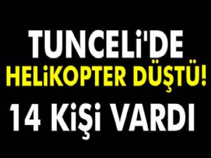 Tunceli'de helikopter düştü..