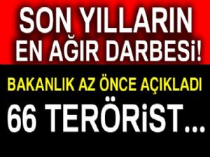 İçişleri Bakanlığı açıkladı: 66 terörist etkisiz hale getirildi...