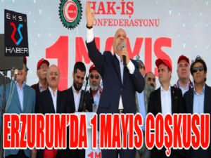 Erzurum'da 1 Mayıs coşkusu...