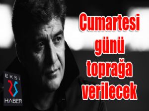 İbrahim Erkal cumartesi günü son yolculuğuna uğurlanacak...