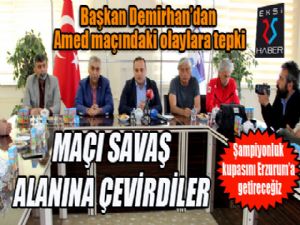 Başkan Demirhan'dan Amed maçındaki olaylara tepki...