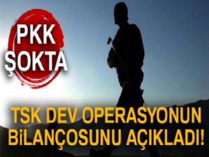 TSK dev operasyonun bilançosunu açıkladı!