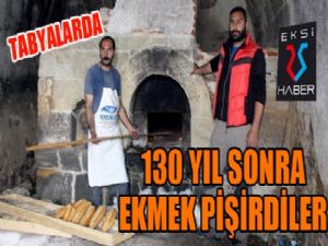 Tarihi tabyada 130 yıl sonra yeniden ekmek pişirdiler