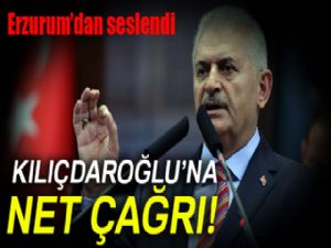 Başbakan Binali Yıldırım'dan Kılıçdaroğlu'na net çağrı