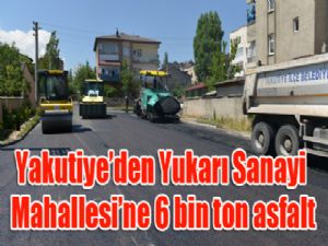 Yakutiye'den Yukarı Sanayi Mahallesi'ne 6 bin ton asfalt