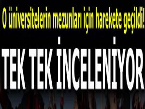 Son dakika: O üniversitelerin mezunları için harekete geçildi! Tek tek inceleniyor...