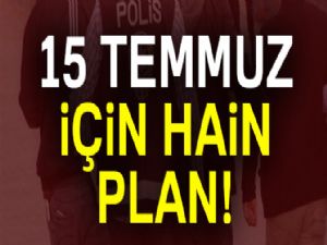 15 Temmuz anma etkinliklerini kana bulayacaklardı