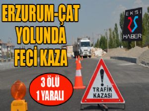 Erzurum'da trafik kazası: 3 ölü, 1 yaralı