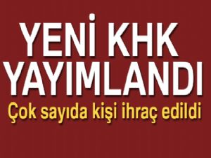 Yeni KHK yayımlandı Çok sayıda kişi ihraç edildi...