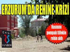 Erzurum'da rehine krizi...