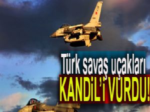 Türk savaş uçakları Kandil'i vurdu