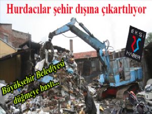 Hurdacılar şehir dışına çıkartılıyor...